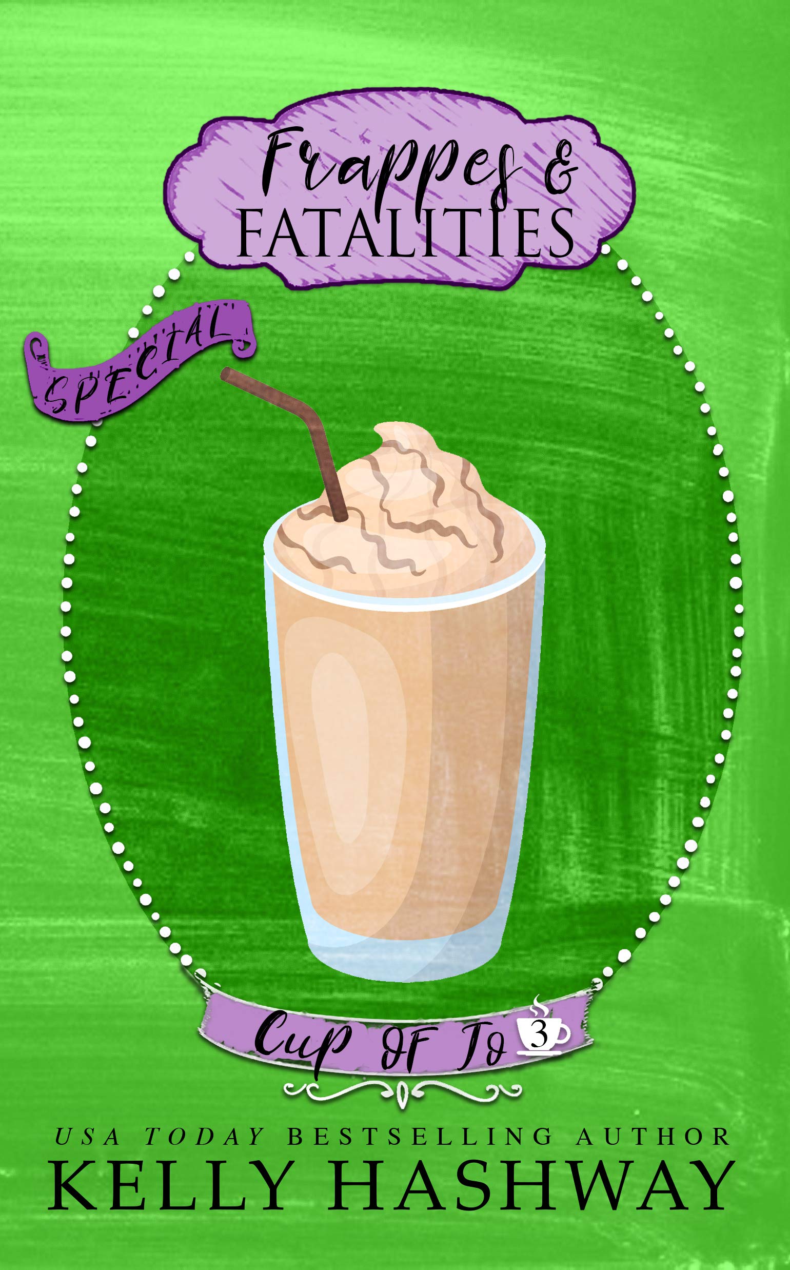 Frappes and Fatalities (Cup of Jo Book 3) by Kelly Hashway Goodreads