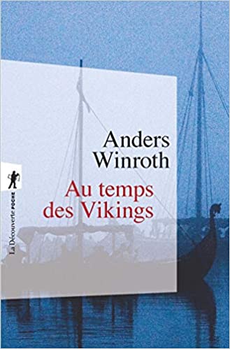 Au temps des vikings by Anders Winroth | Goodreads