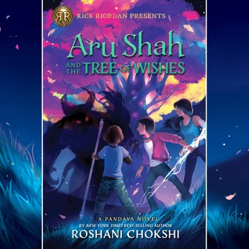 Aru Shah and the Tree of Wishes (Pandava #3)