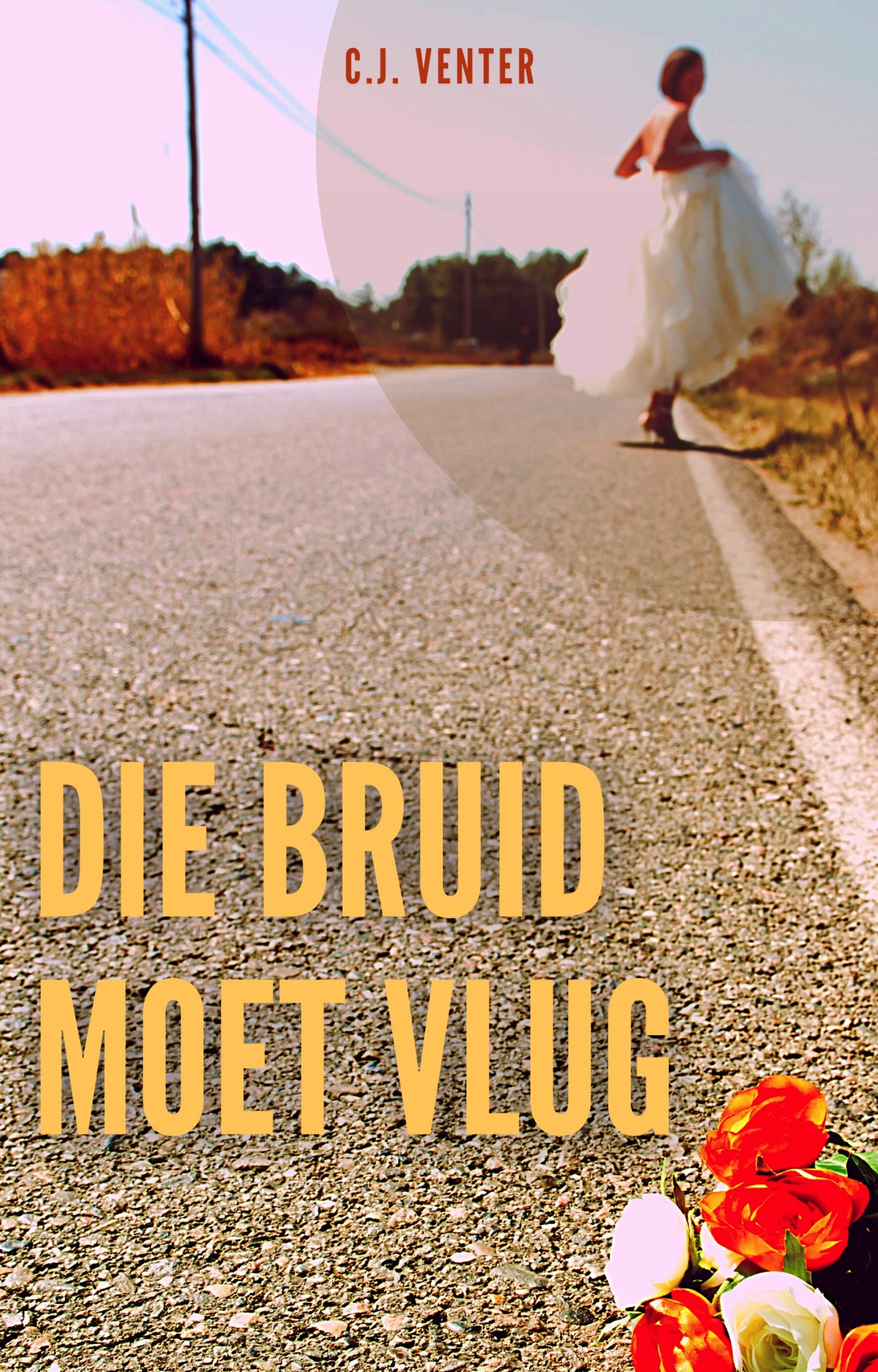 Die Bruid Moet Vlug