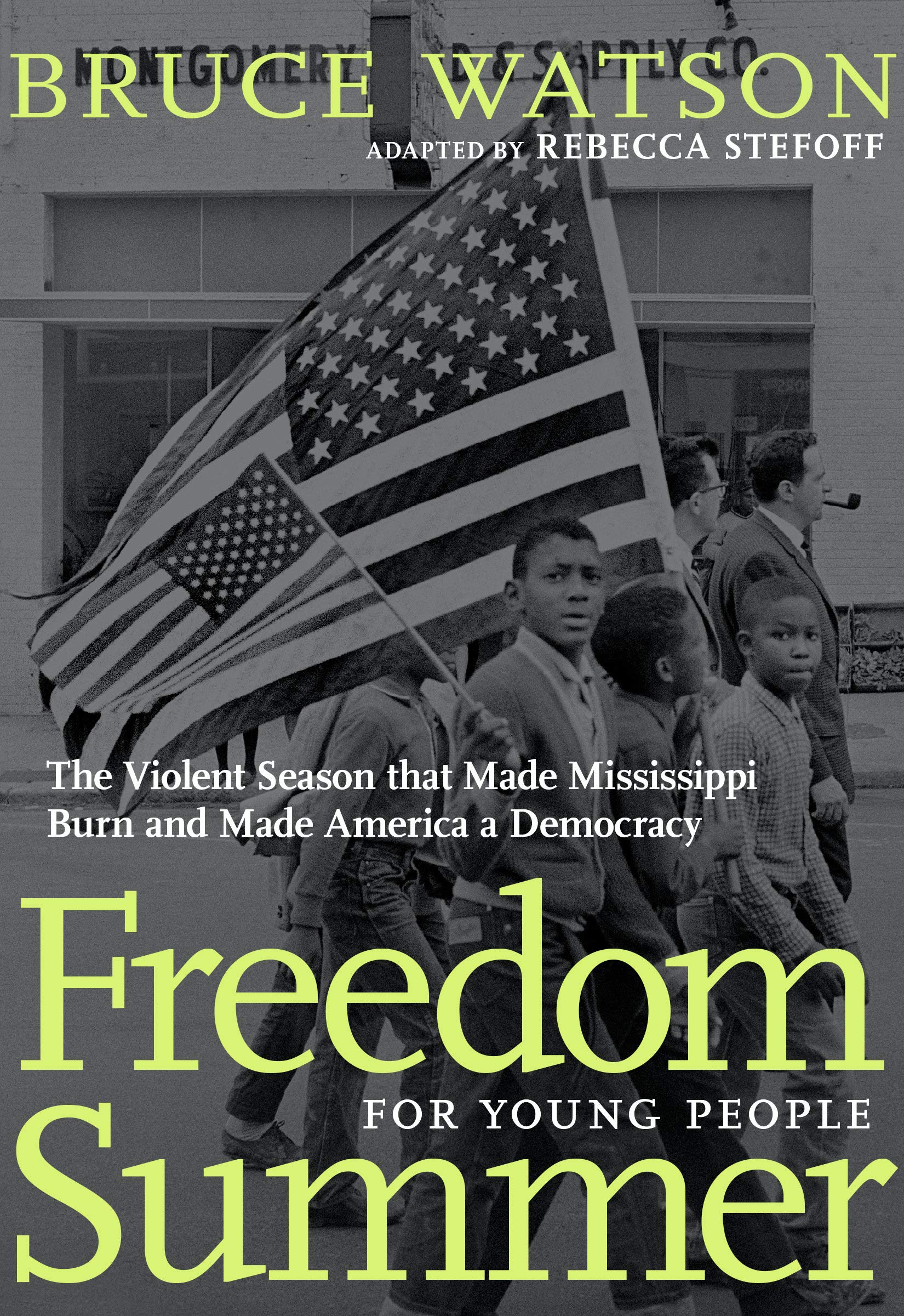 Freedom Summer For Young People The Violent Season that Made