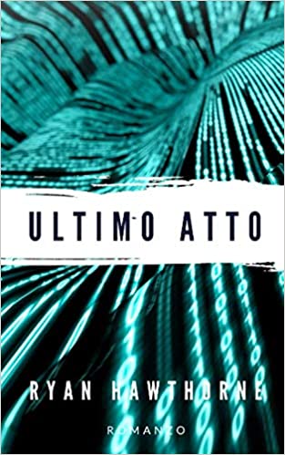 Ultimo atto by Ryan Hawthorne | Goodreads