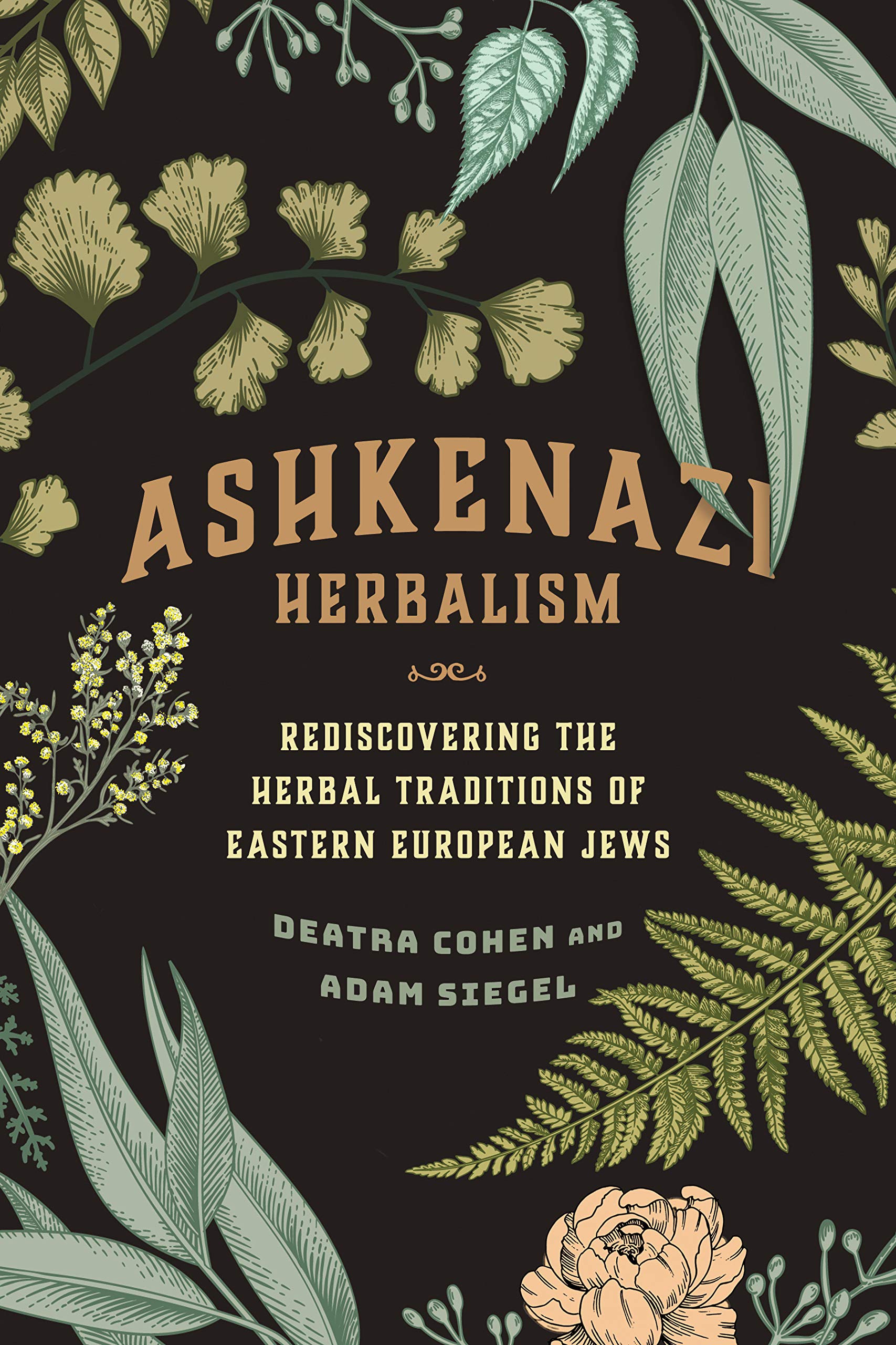 Ashkenazi Herbalism: Rediscovering the Herbal Traditions of Eastern European Jews