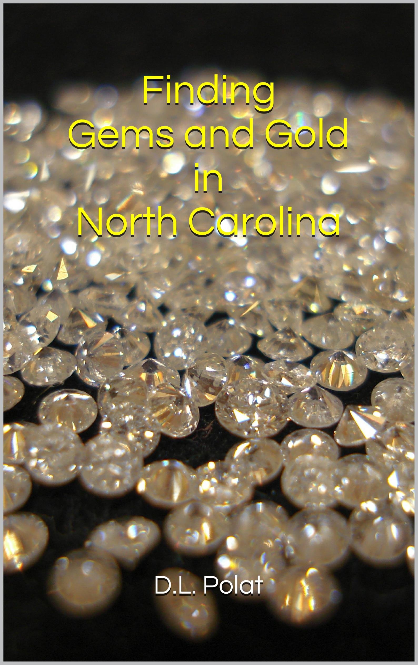 Finding Gems and Gold in North Carolina by D.L. Polat Goodreads