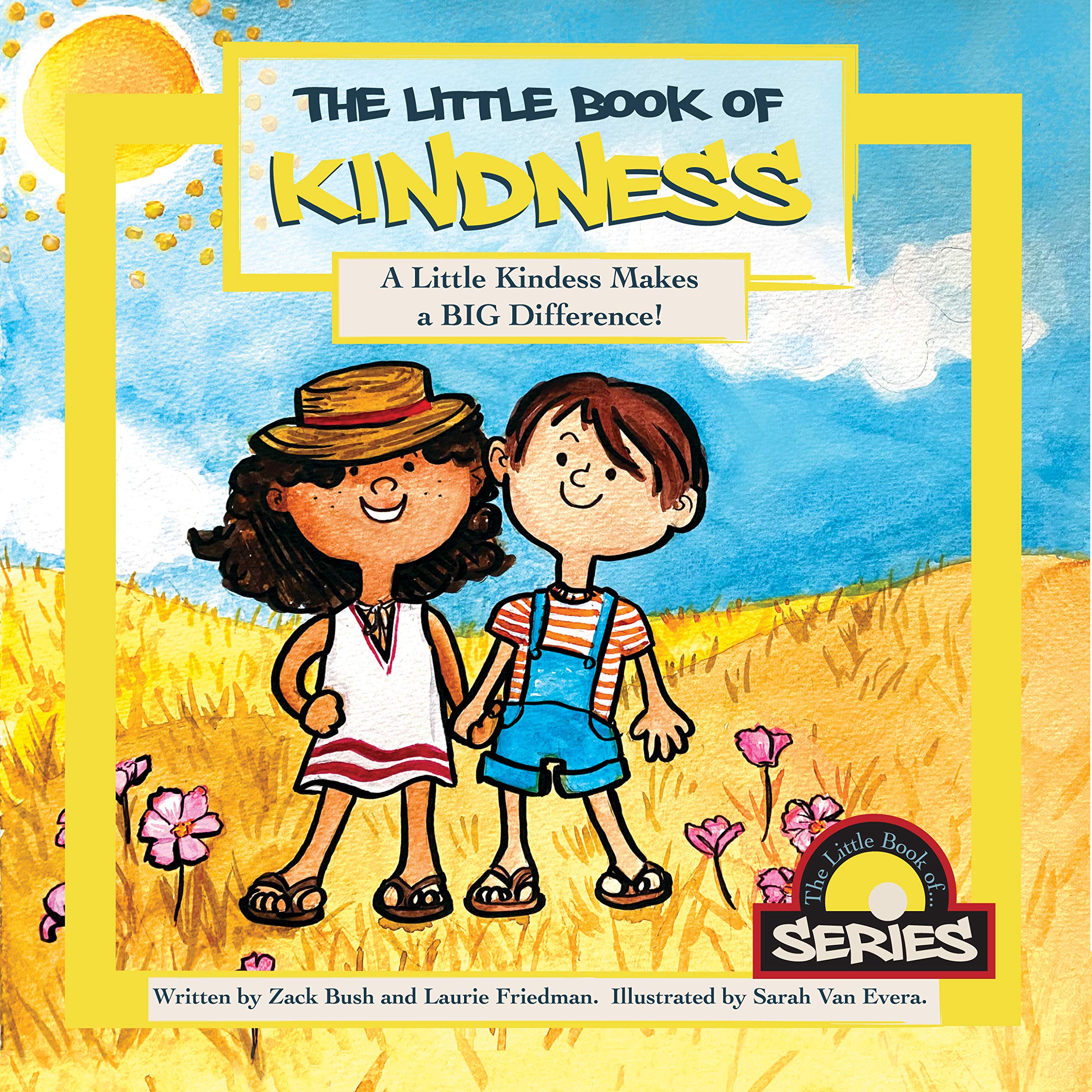 The Little Book of Kindness: A Little Kindness Makes a BIG Difference!