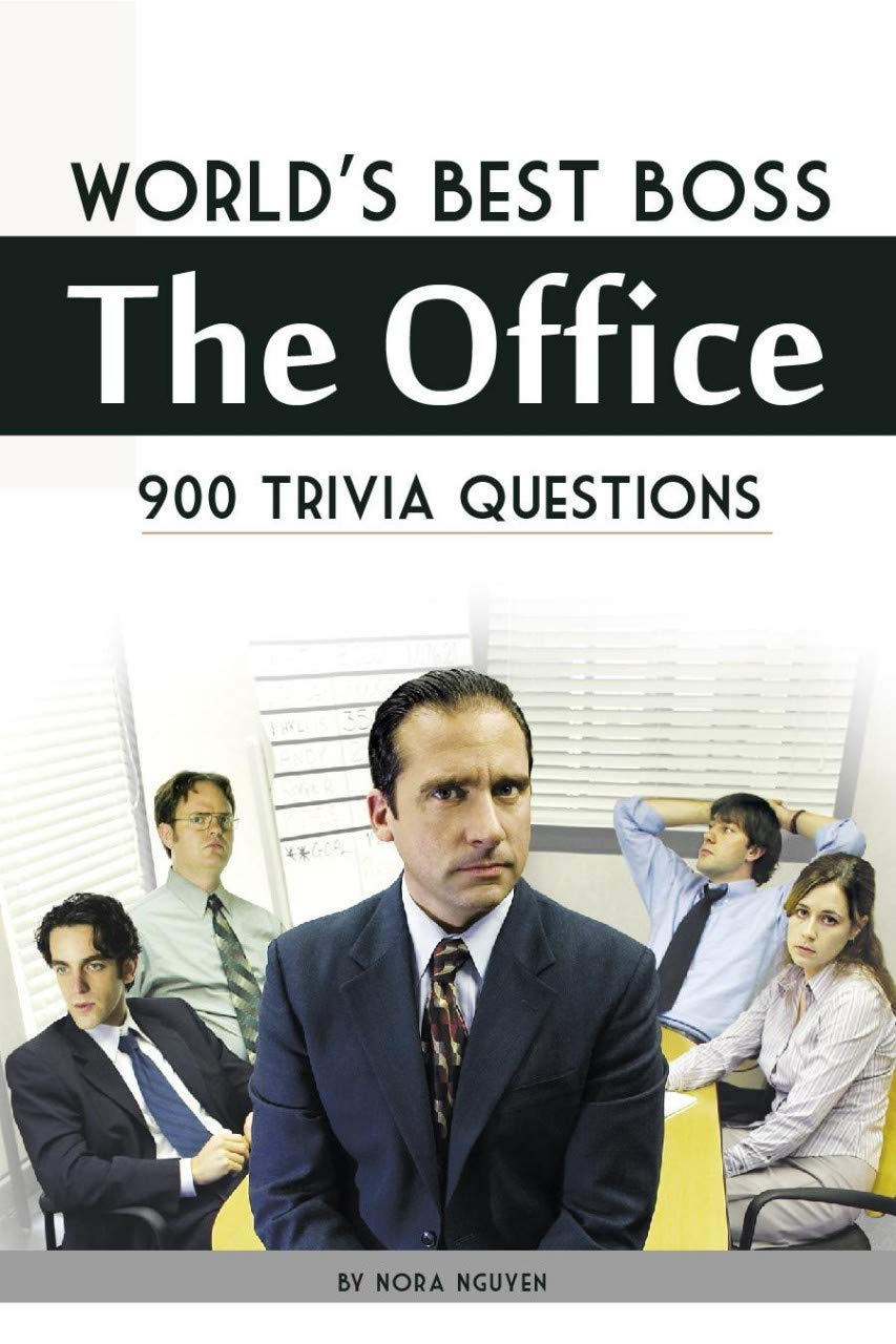 World’s Best Boss The Office 900 Trivia Questions by Nora Nguyen