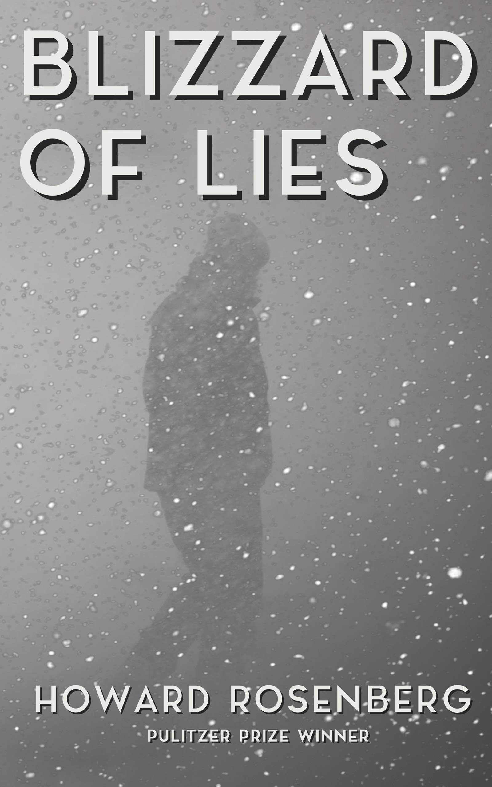 Blizzard of Lies by Howard Rosenberg | Goodreads