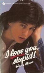 I Love You, Stupid! book cover