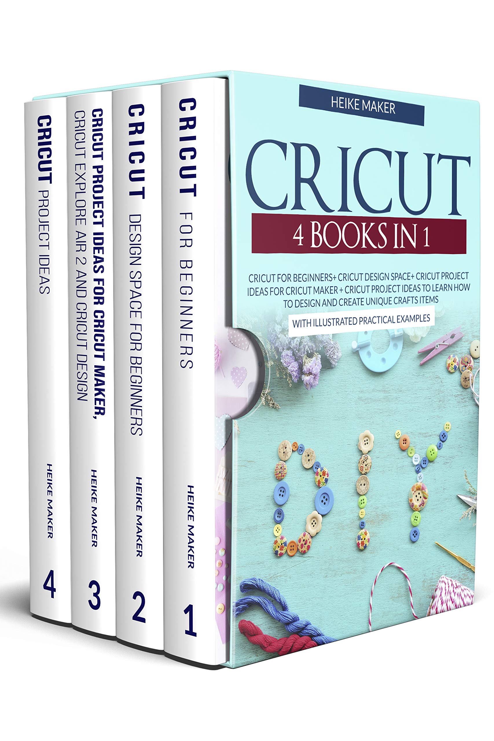 Cricut 4 Books in 1 Cricut For Beginners Cricut Design Space Cricut