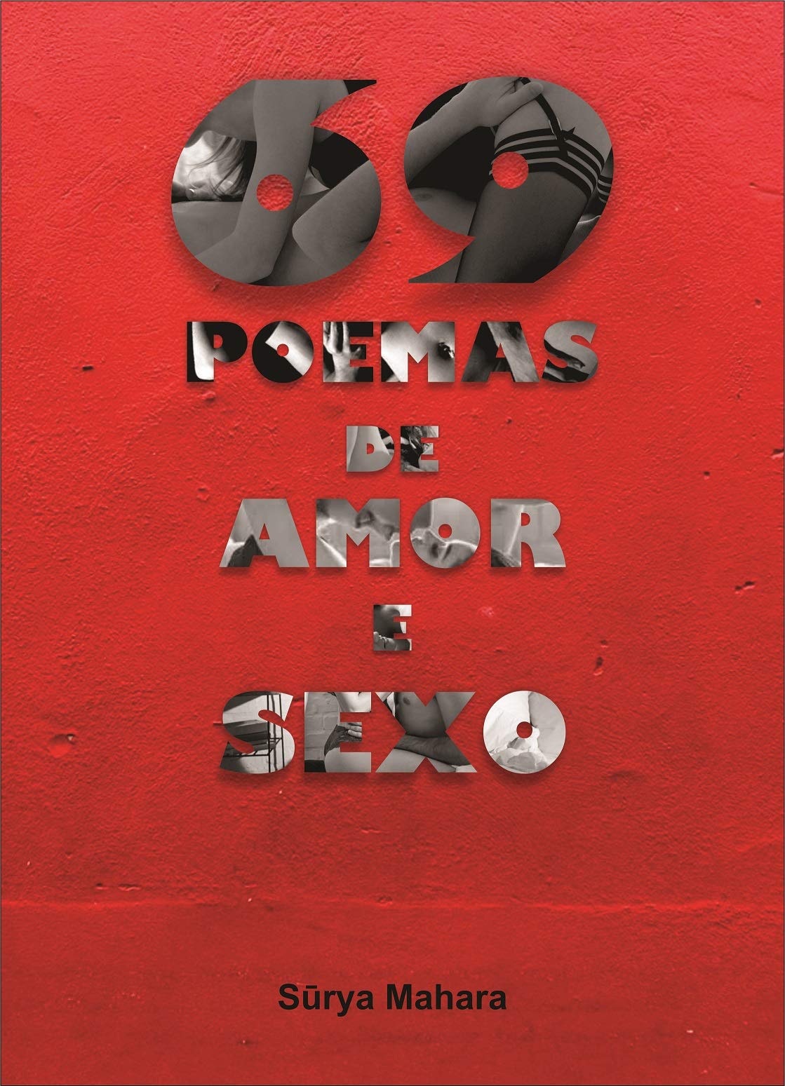 69 POEMAS DE AMOR E SEXO by Sürya Mahara | Goodreads