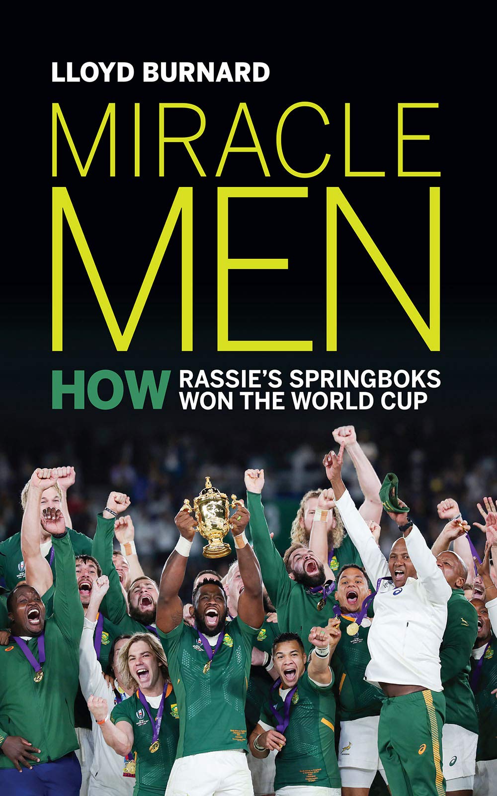 Miracle Men: How Rassie's Springbok's won the World Cup