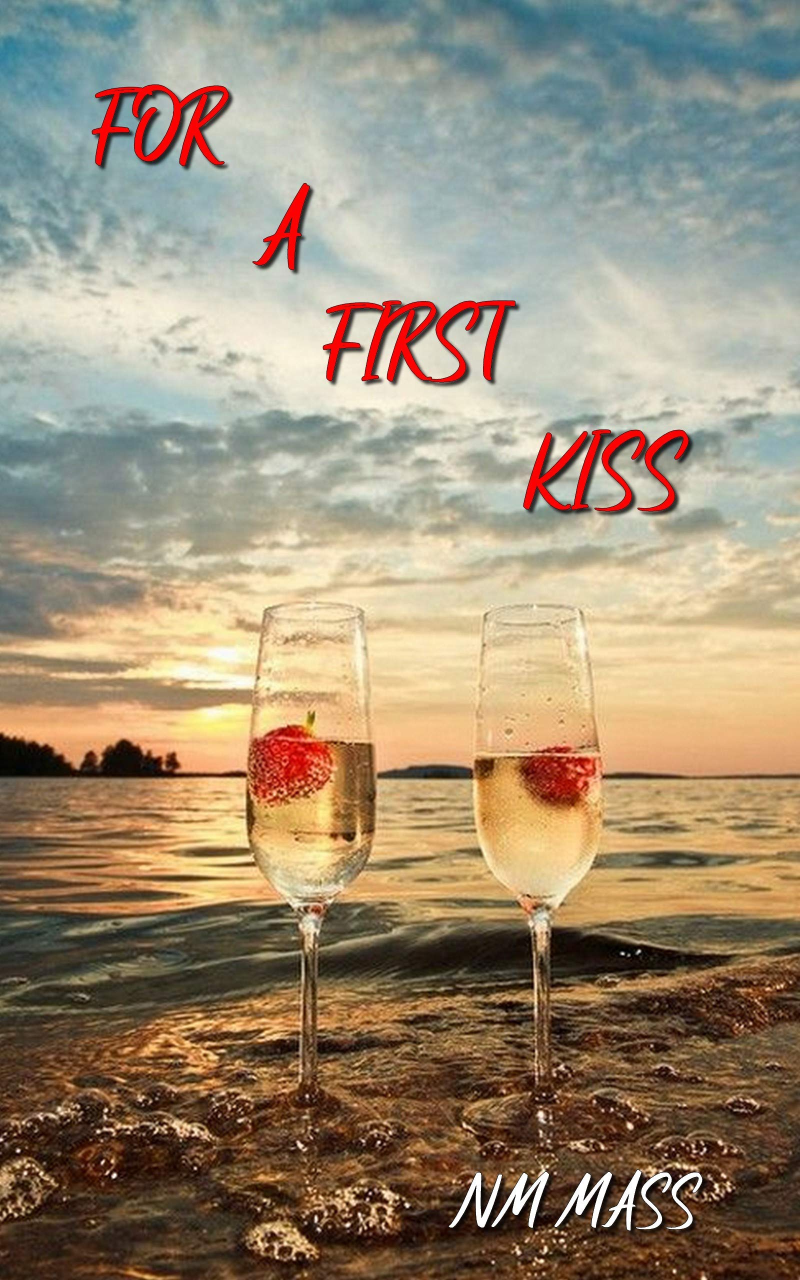 FOR A FIRST KISS