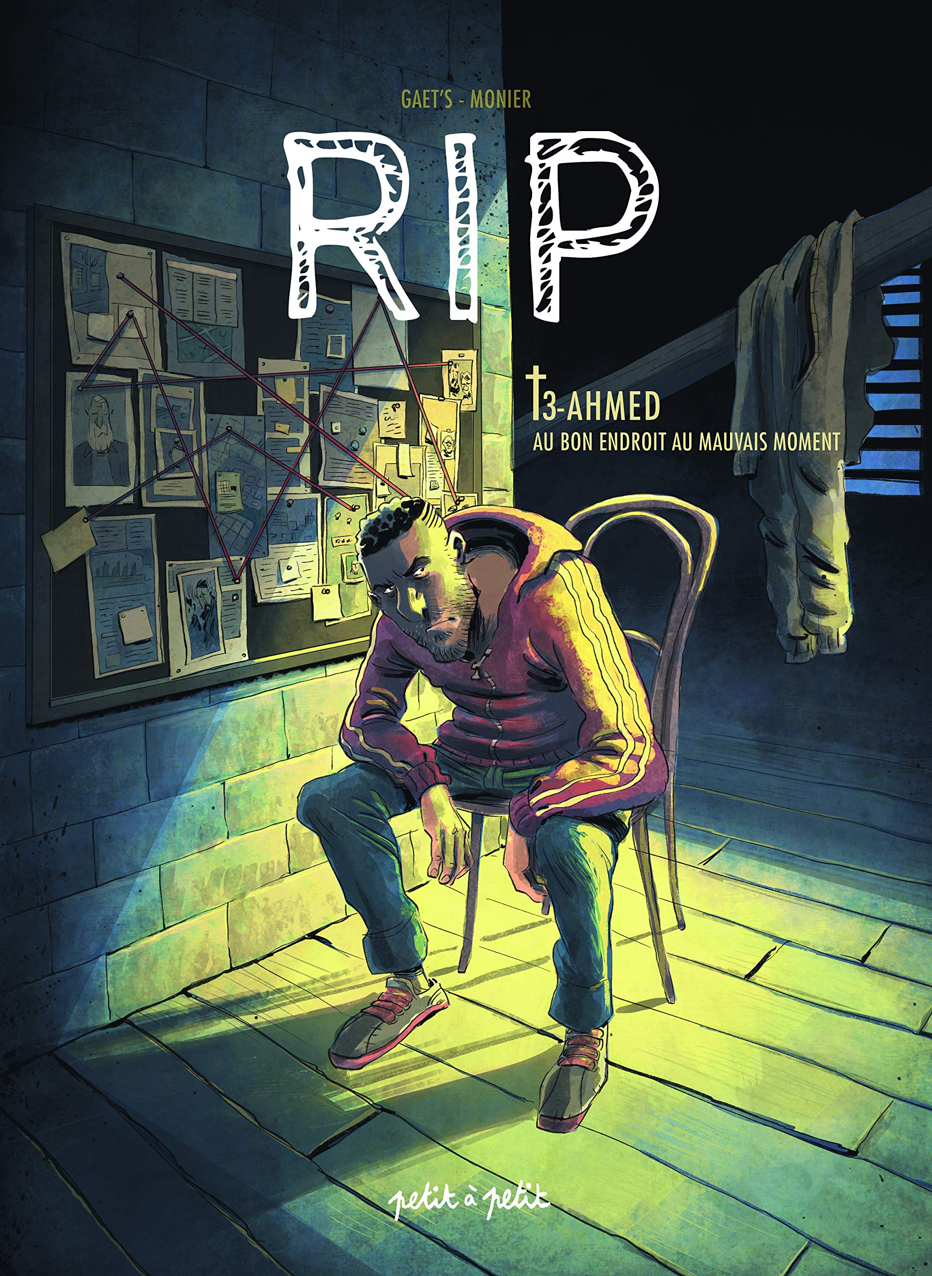 RIP, tome 3 : Ahmed. Au bon endroit au mauvais moment