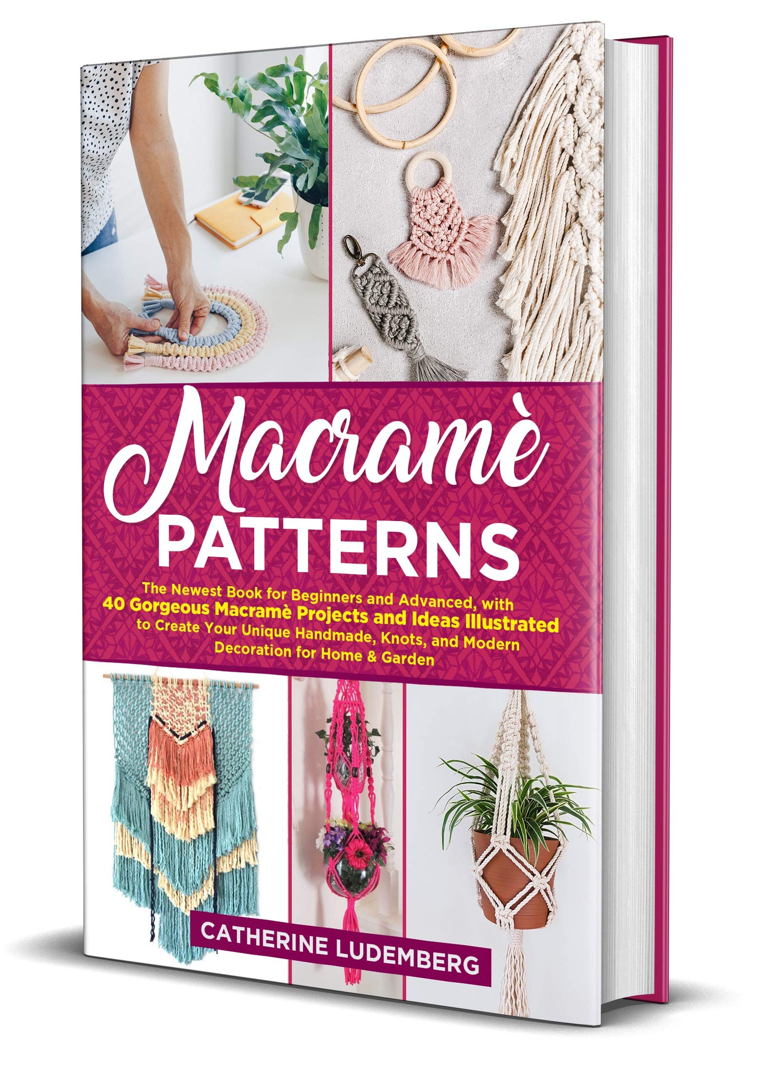 Macramè Patterns The Newest Book for Beginners and Advanced, with 40
