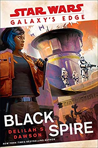 Black Spire (Star Wars: Galaxy's Edge, #2)