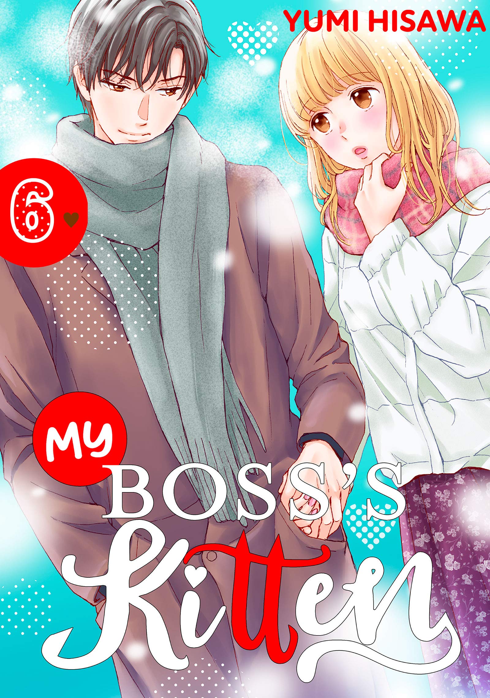 My Boss's Kitten, Vol. 6 (My Boss's Kitten, #6) by Yumi Hisawa | Goodreads