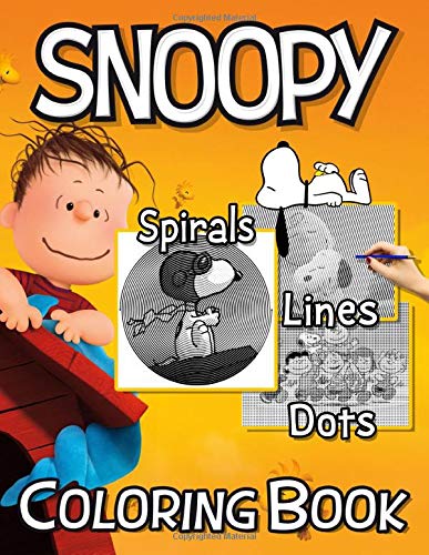 Snoopy Dots Lines Spirals Coloring Book: Stress-Relief Snoopy Adult ...
