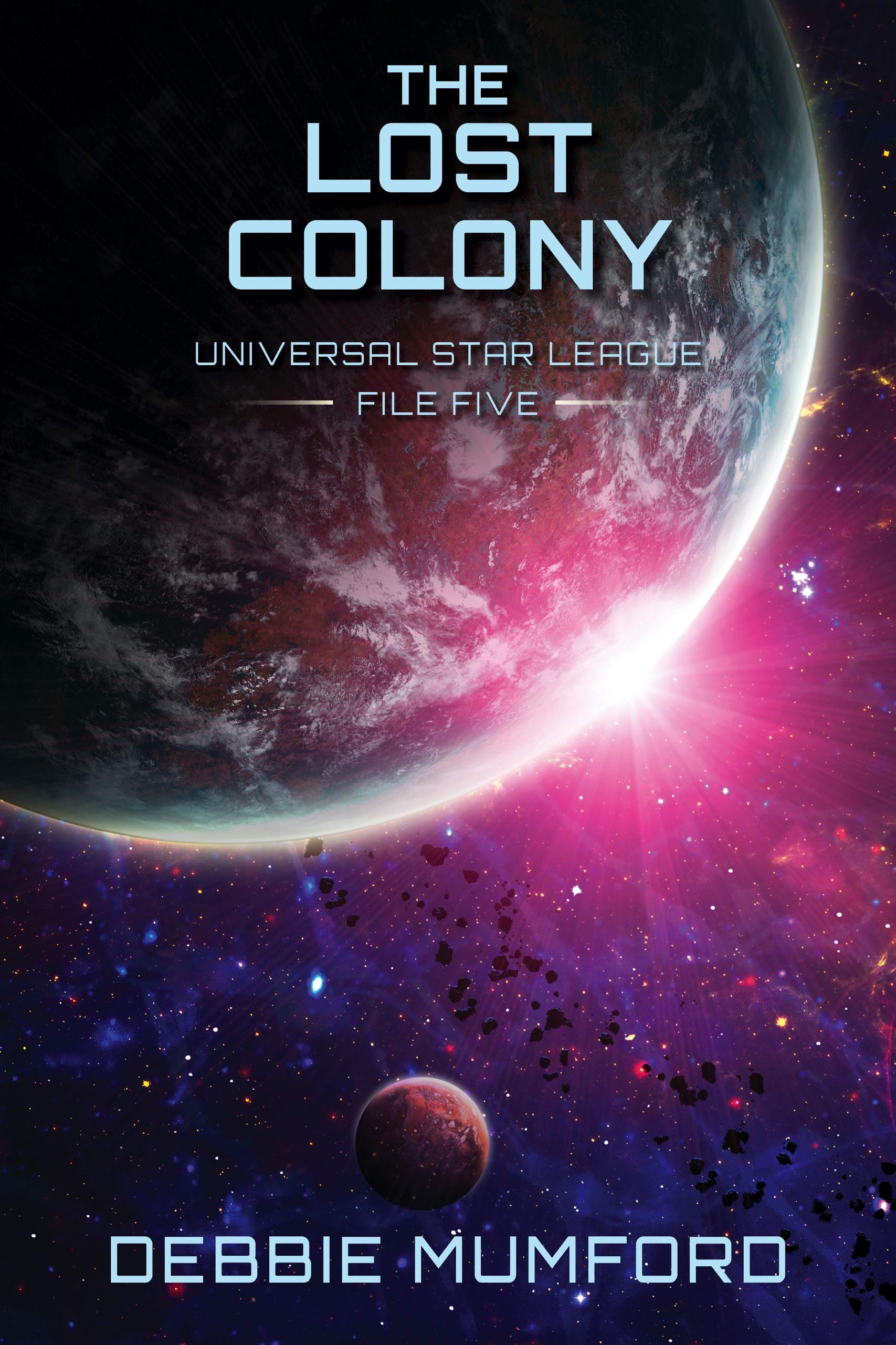 The Lost Colony (Universal Star League Book 5) by Debbie
