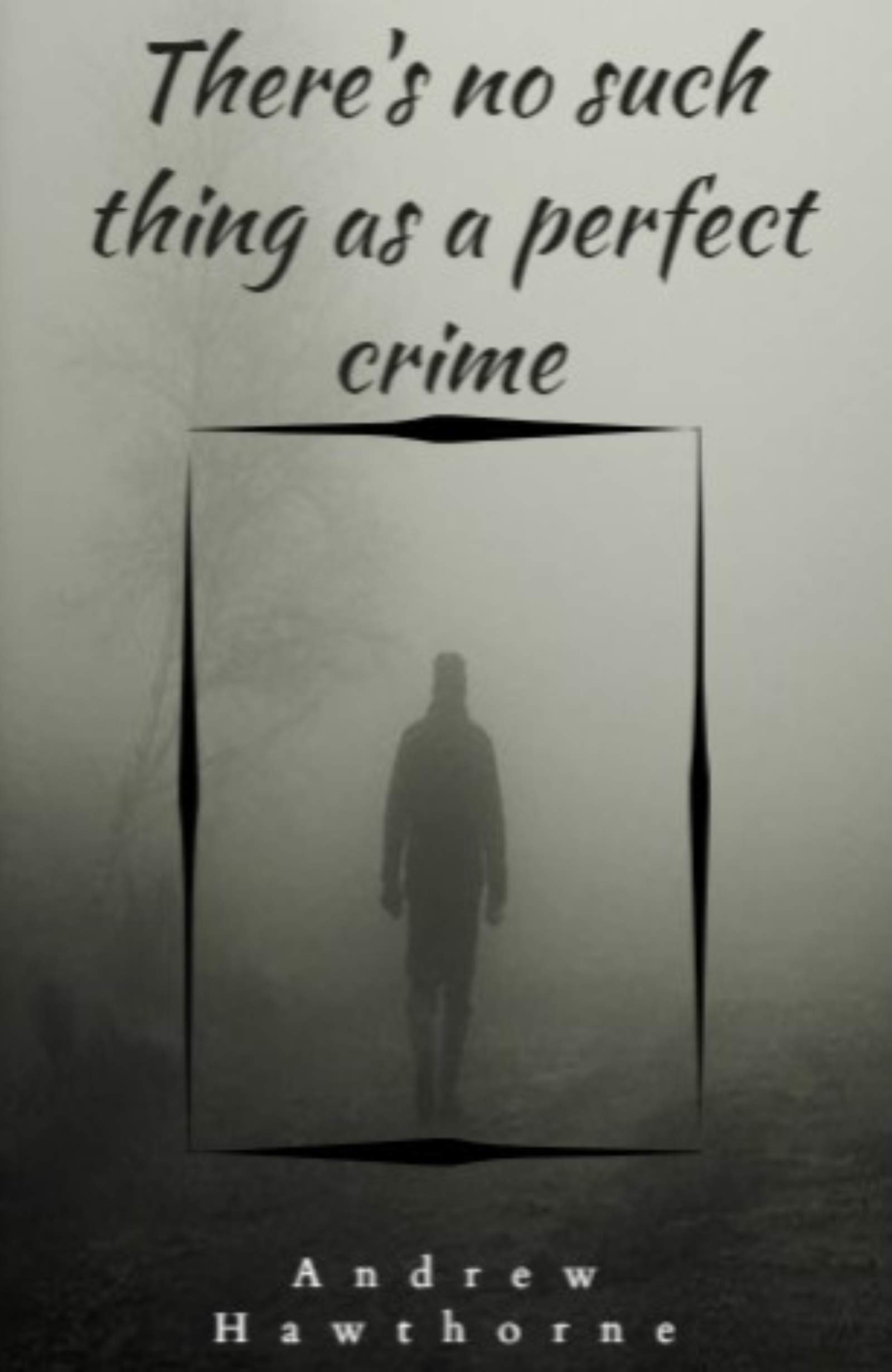 There's no such thing as a perfect crime