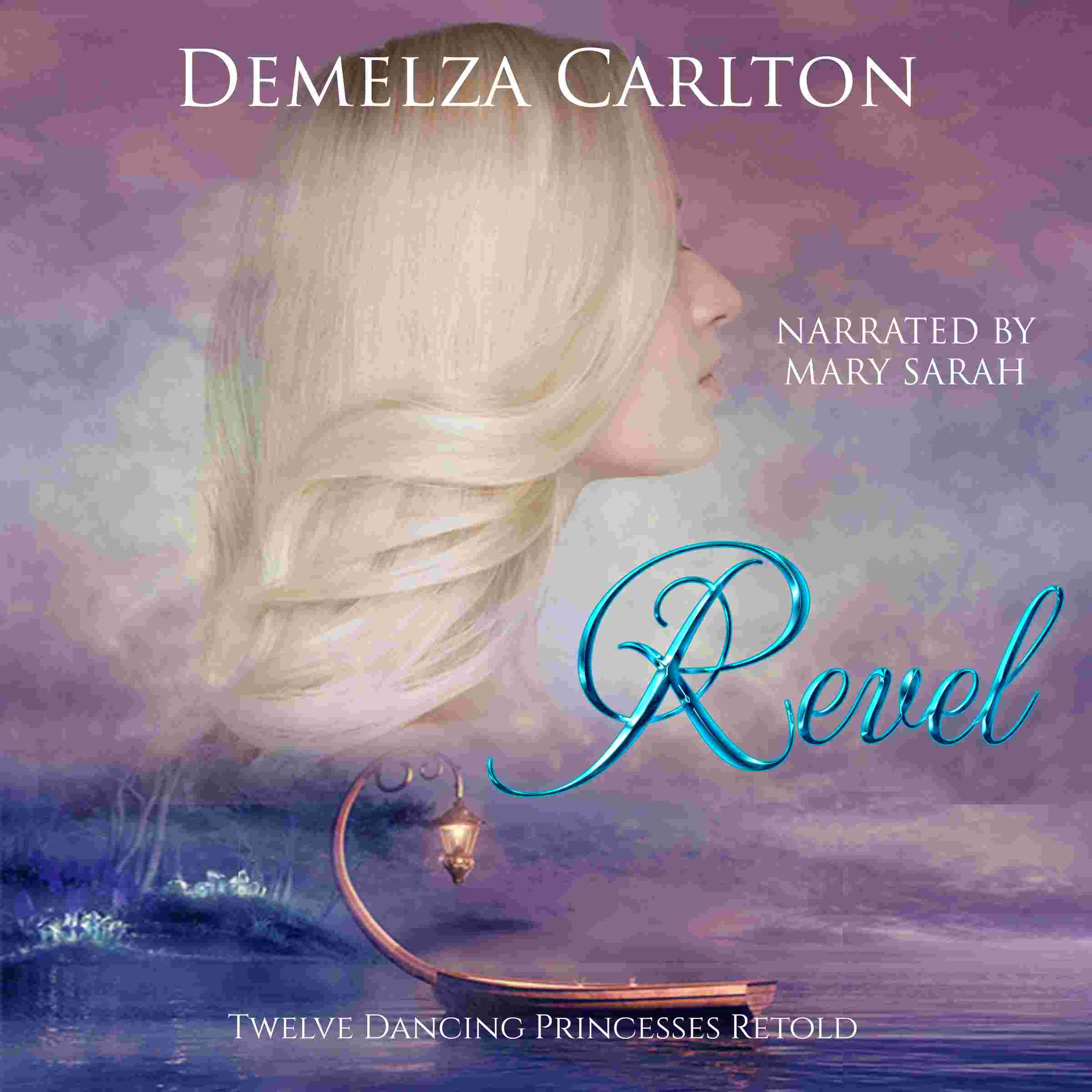 Revel: Twelve Dancing Princesses Retold (Romance a Medieval Fairytale, #4)