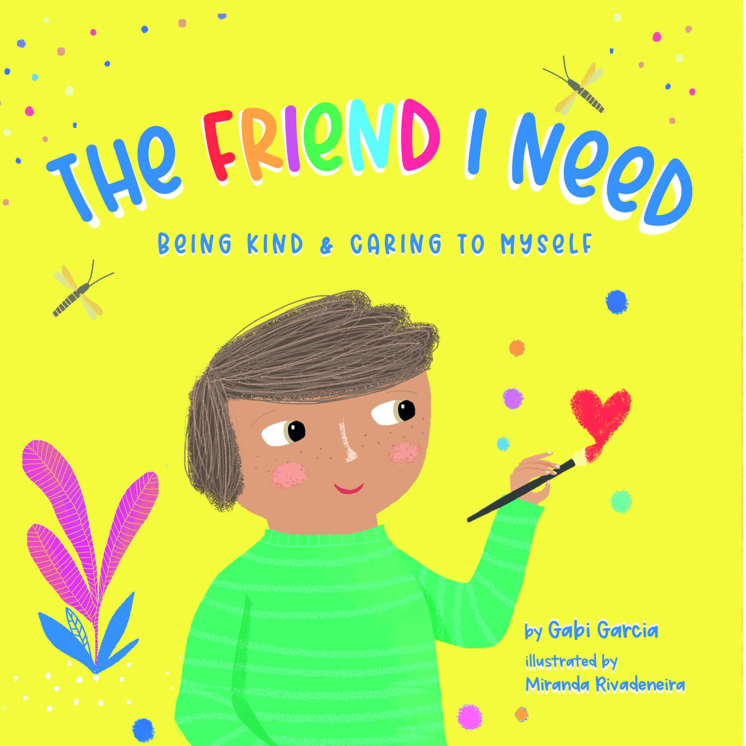 The Friend I Need: Being Kind & Caring to Myself