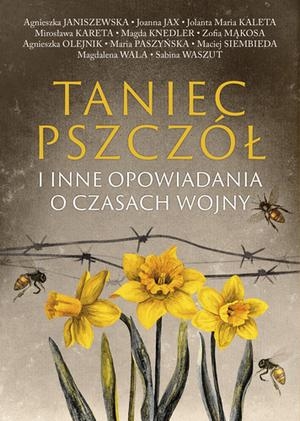 Taniec pszczół i inne opowiadania o czasach wojny book cover