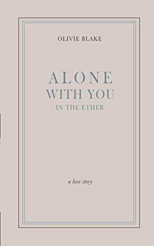 Alone With You in the Ether