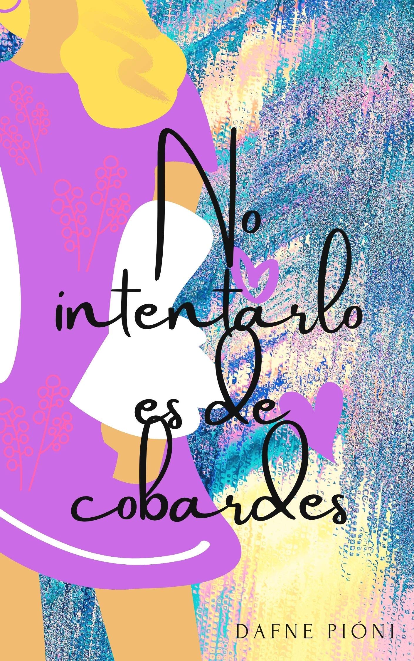 No intentarlo es de cobardes