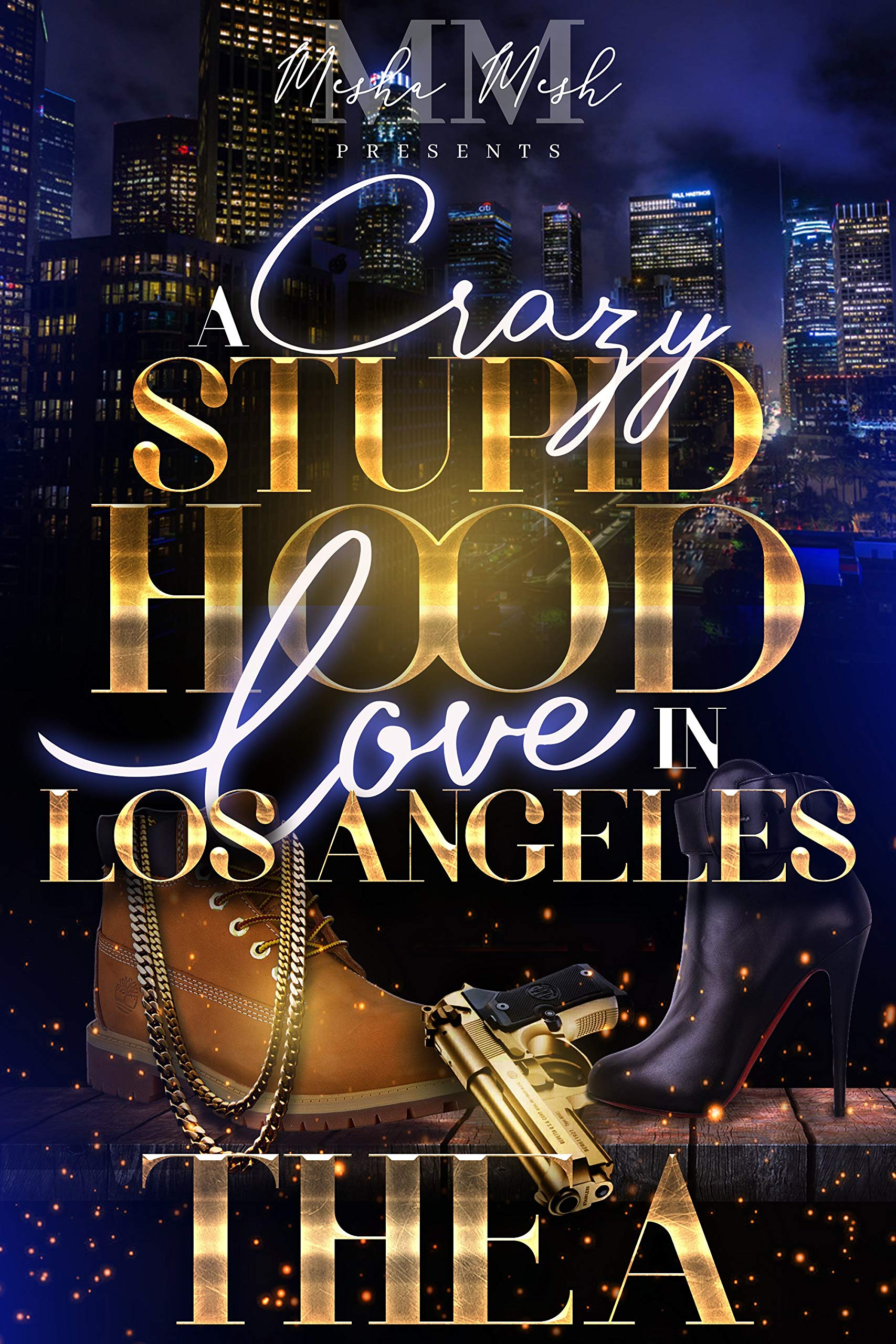 A Crazy Stupid Hood Love In Los Angeles book cover
