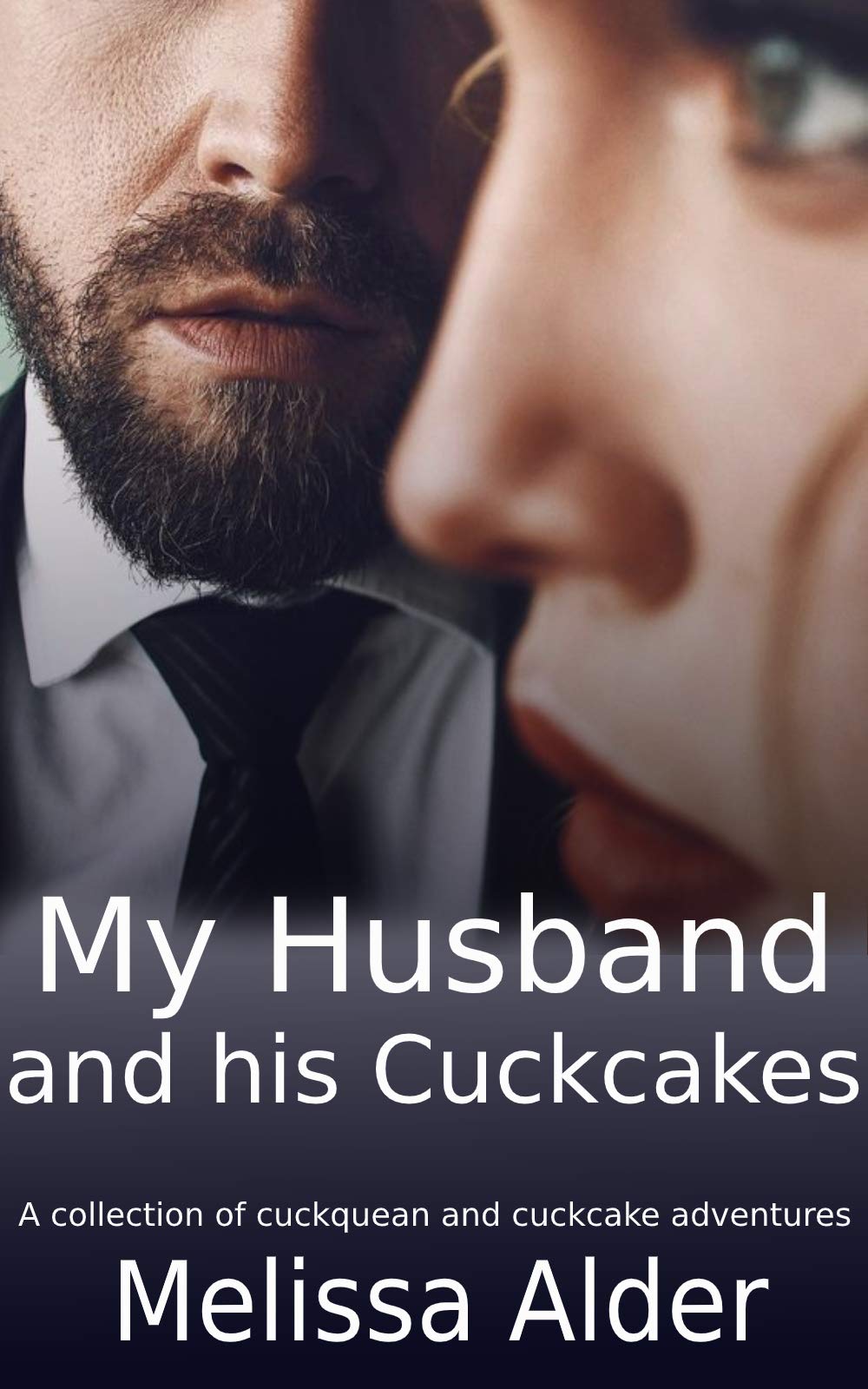 My Husband and his Cuckcakes 4 Stories in 1 A