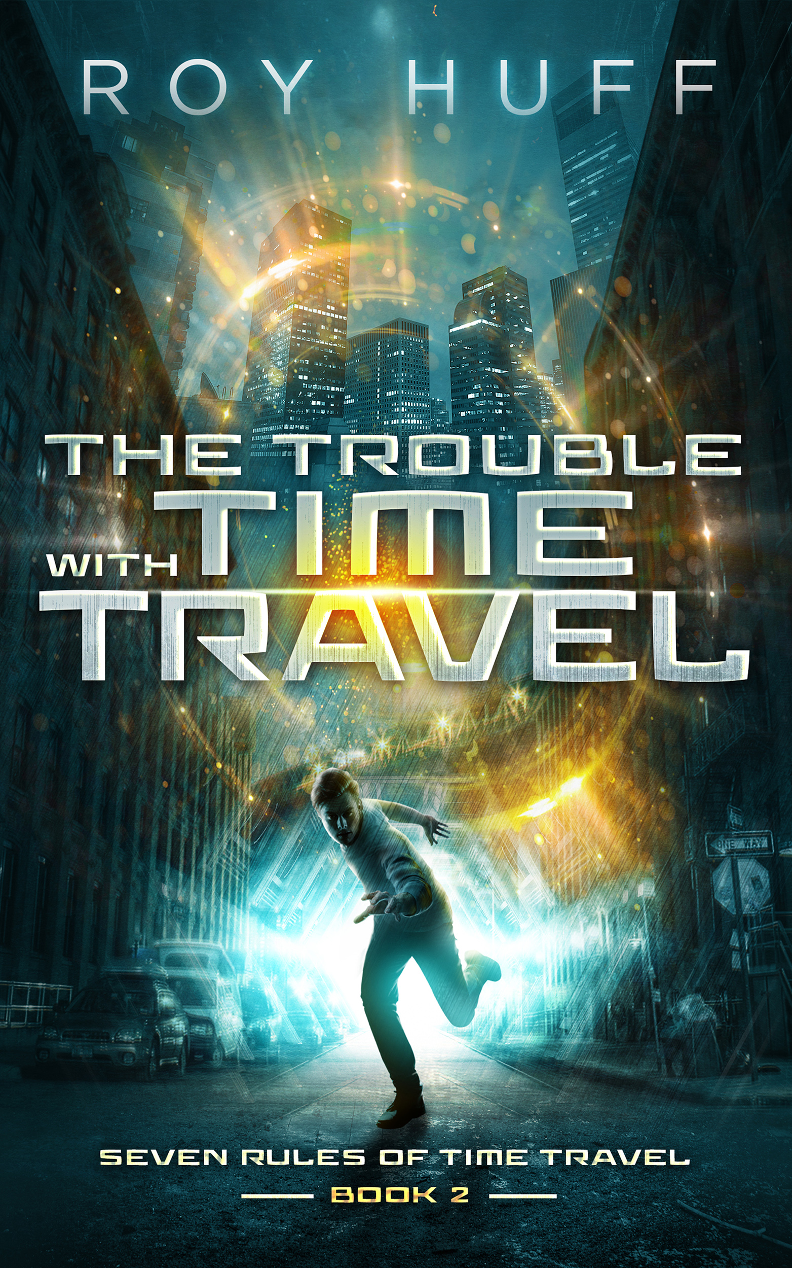 The Trouble With Time Travel by Roy Huff | Goodreads