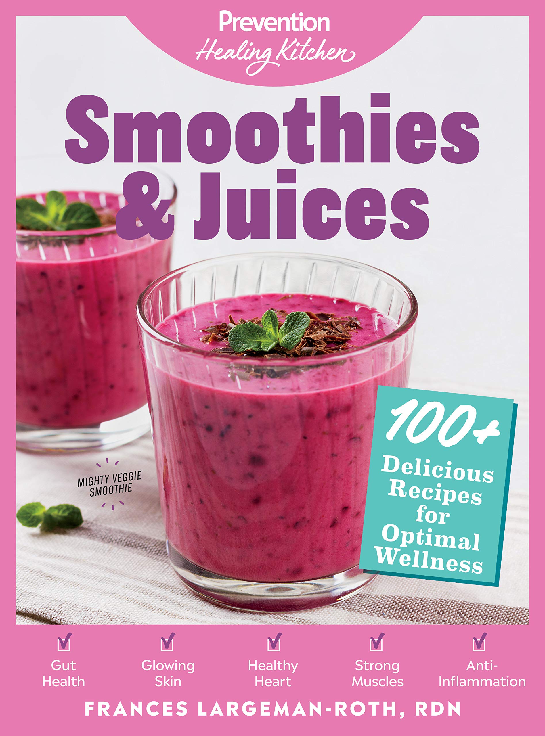 Smoothies & Juices Prevention Healing Kitchen 100+ Delicious Recipes