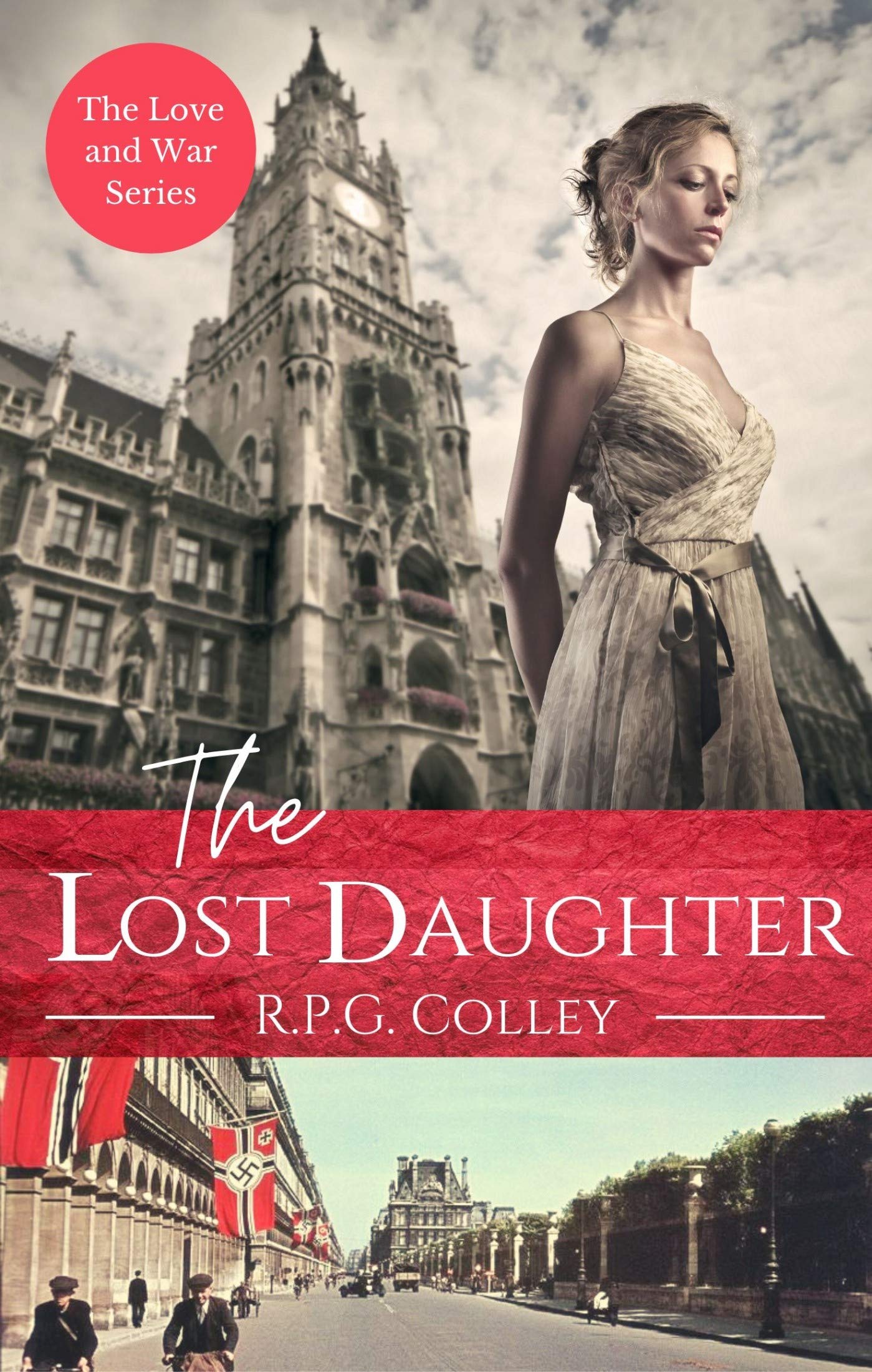 The Lost Daughter The Love And War Series Book 1 By R P G Colley Goodreads