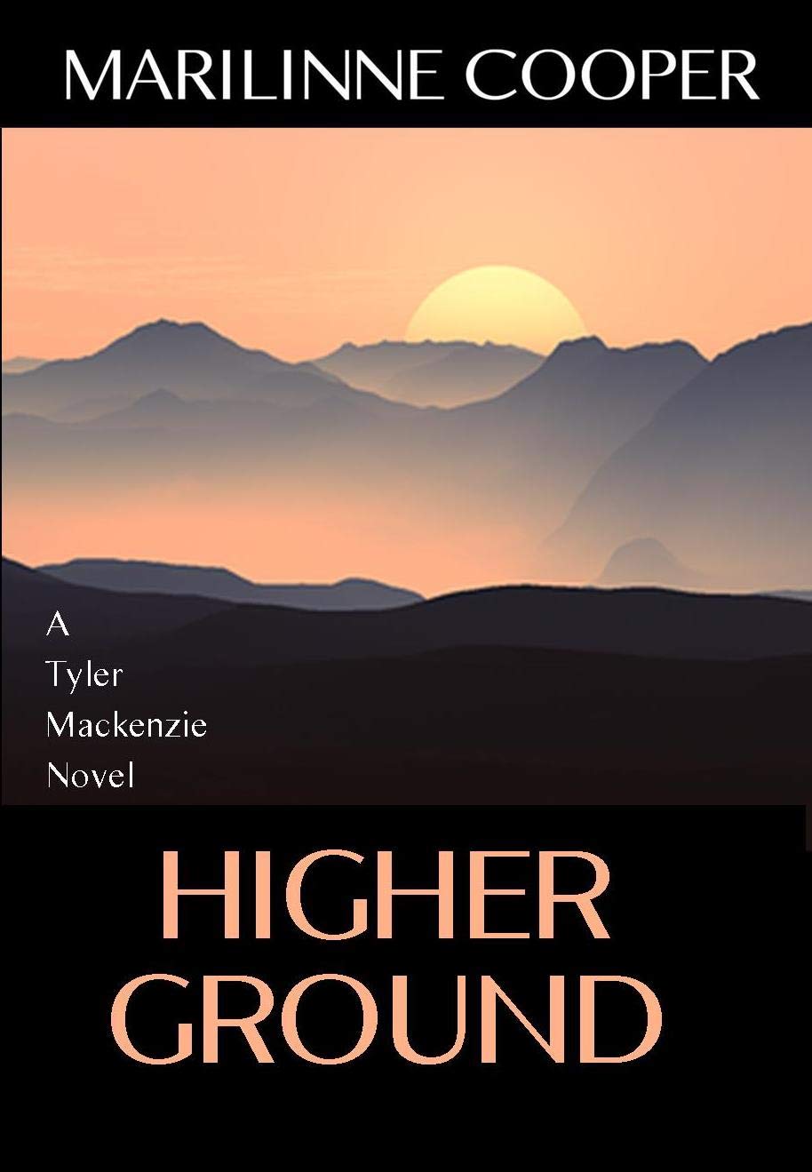Higher Ground (Tyler Mackenzie Novels Book 10) by Marilinne Cooper