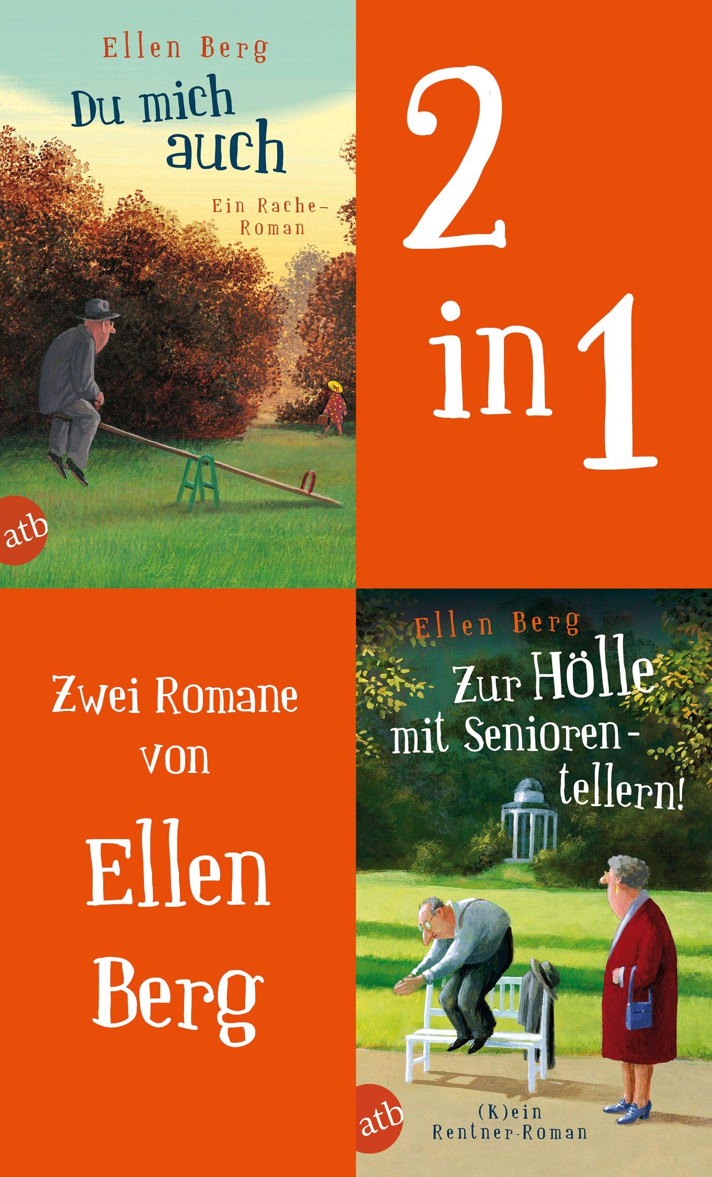 Du mich auch & Zur Hölle mit Seniorentellern! by Ellen Berg Goodreads
