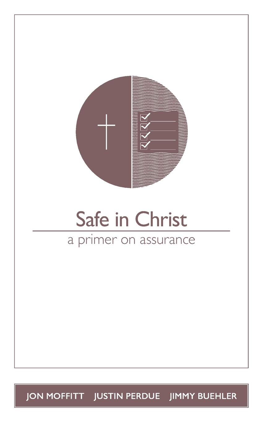 Safe In Christ: A Primer On Assurance