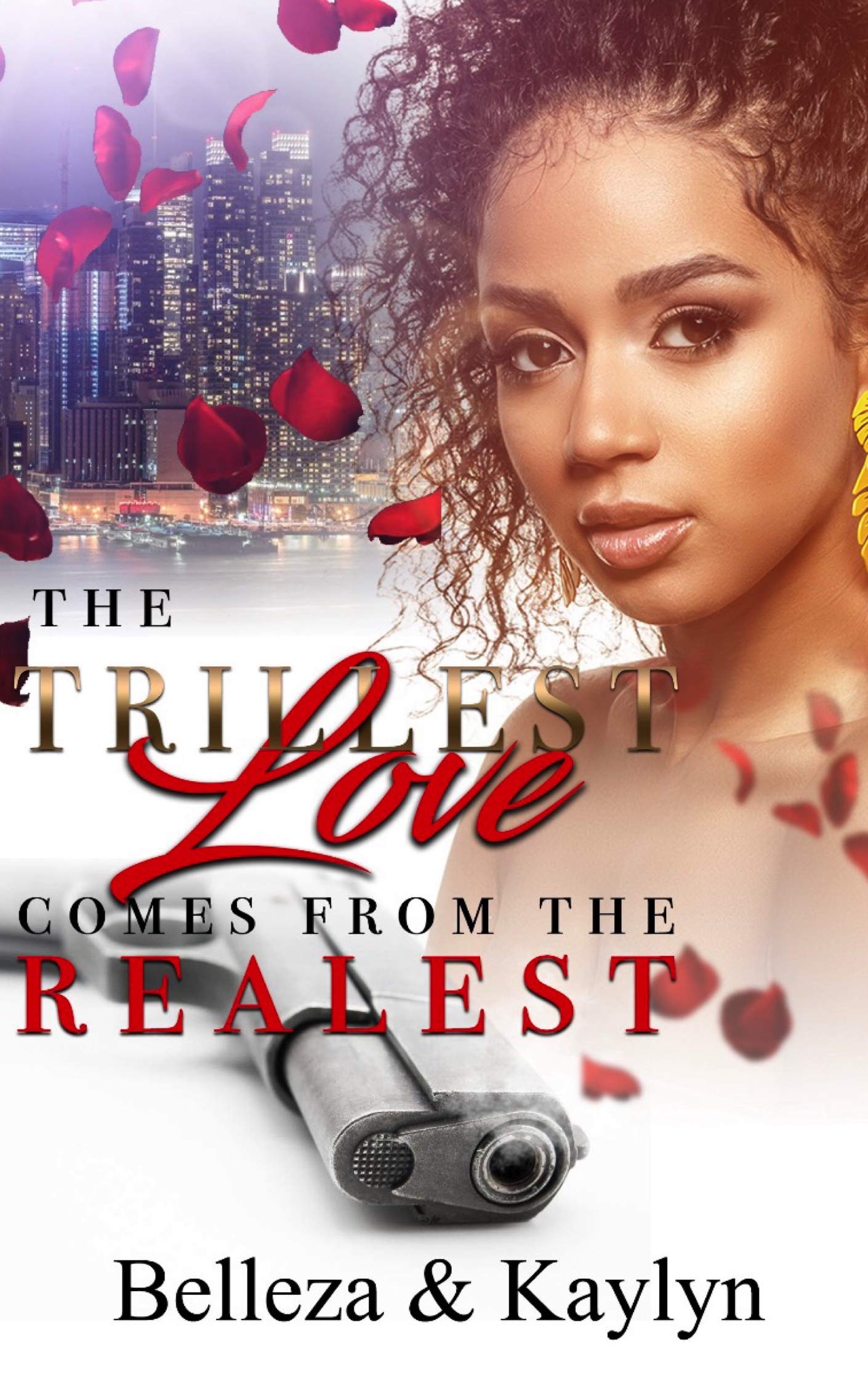 The Trillest Love Comes From The Realest book cover