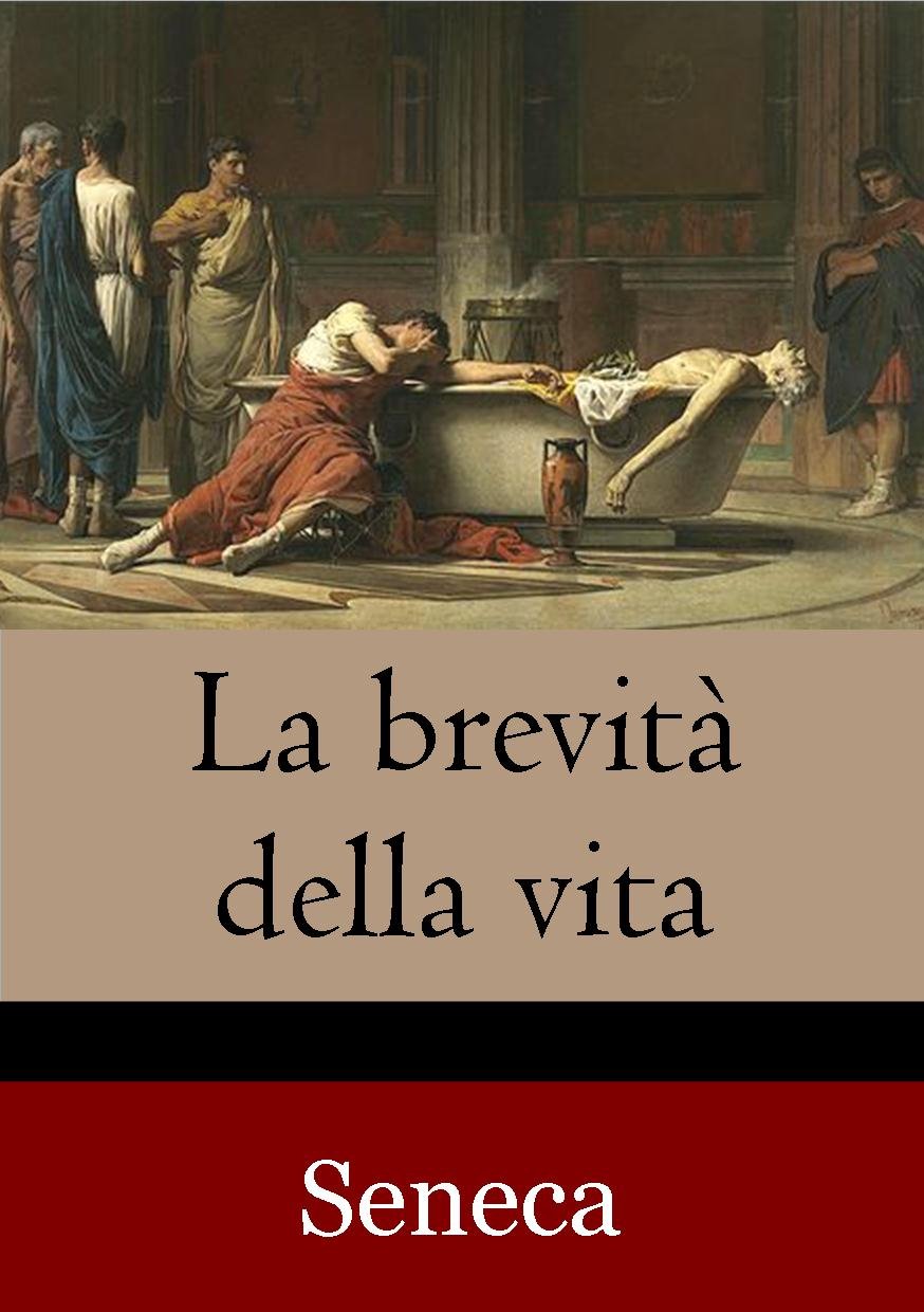 La brevità della vita (Italian Edition) by Seneca Goodreads La brevità della vita (Italian Edition) by Seneca Goodreads