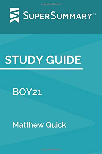 Study Guide: BOY21 by Matthew Quick (SuperSummary) by SuperSummary ...