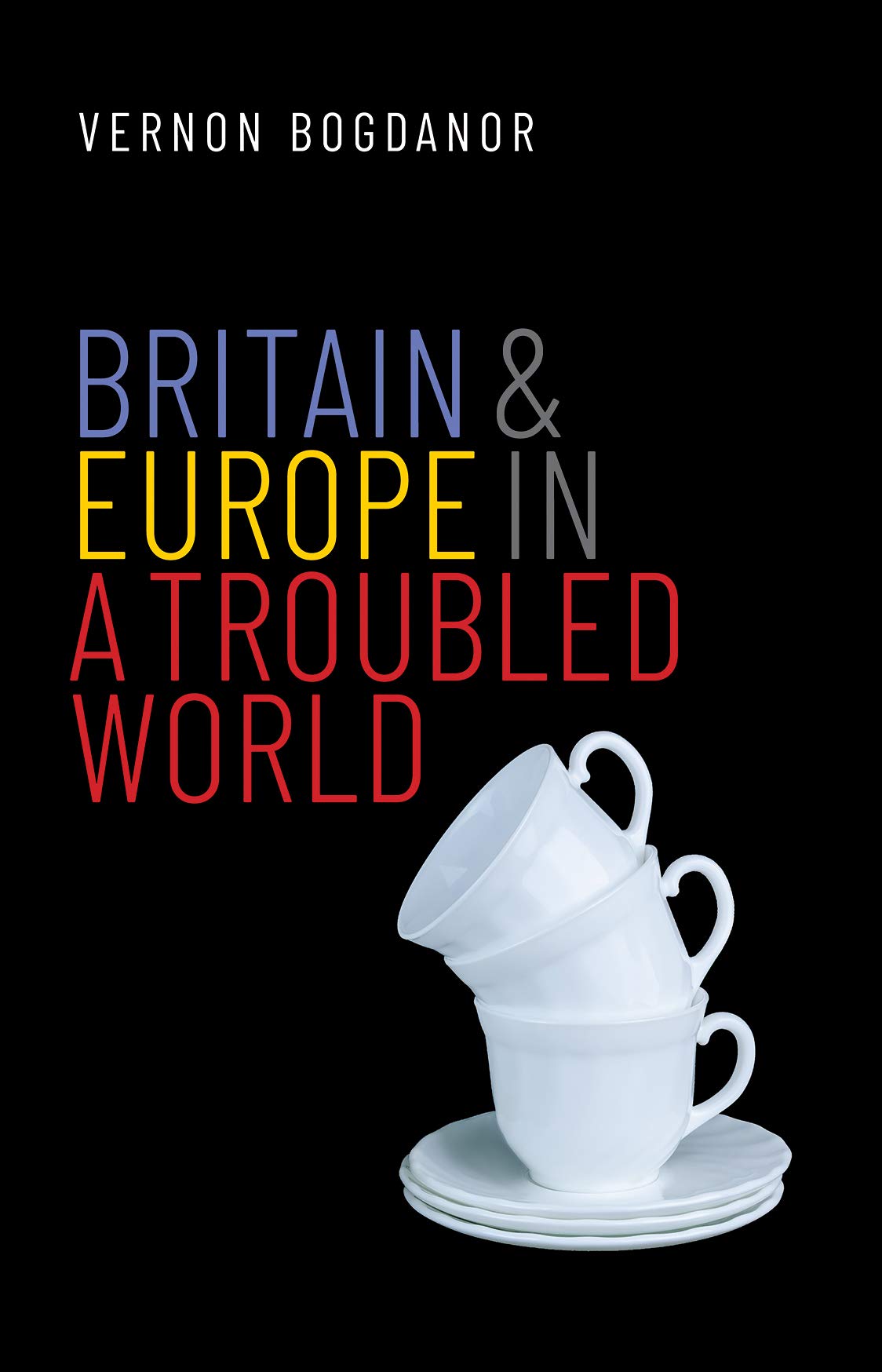 Photo inspiration: Britain And Europe In A Troubled World By Vernon Bogdanor Photo Inspiration