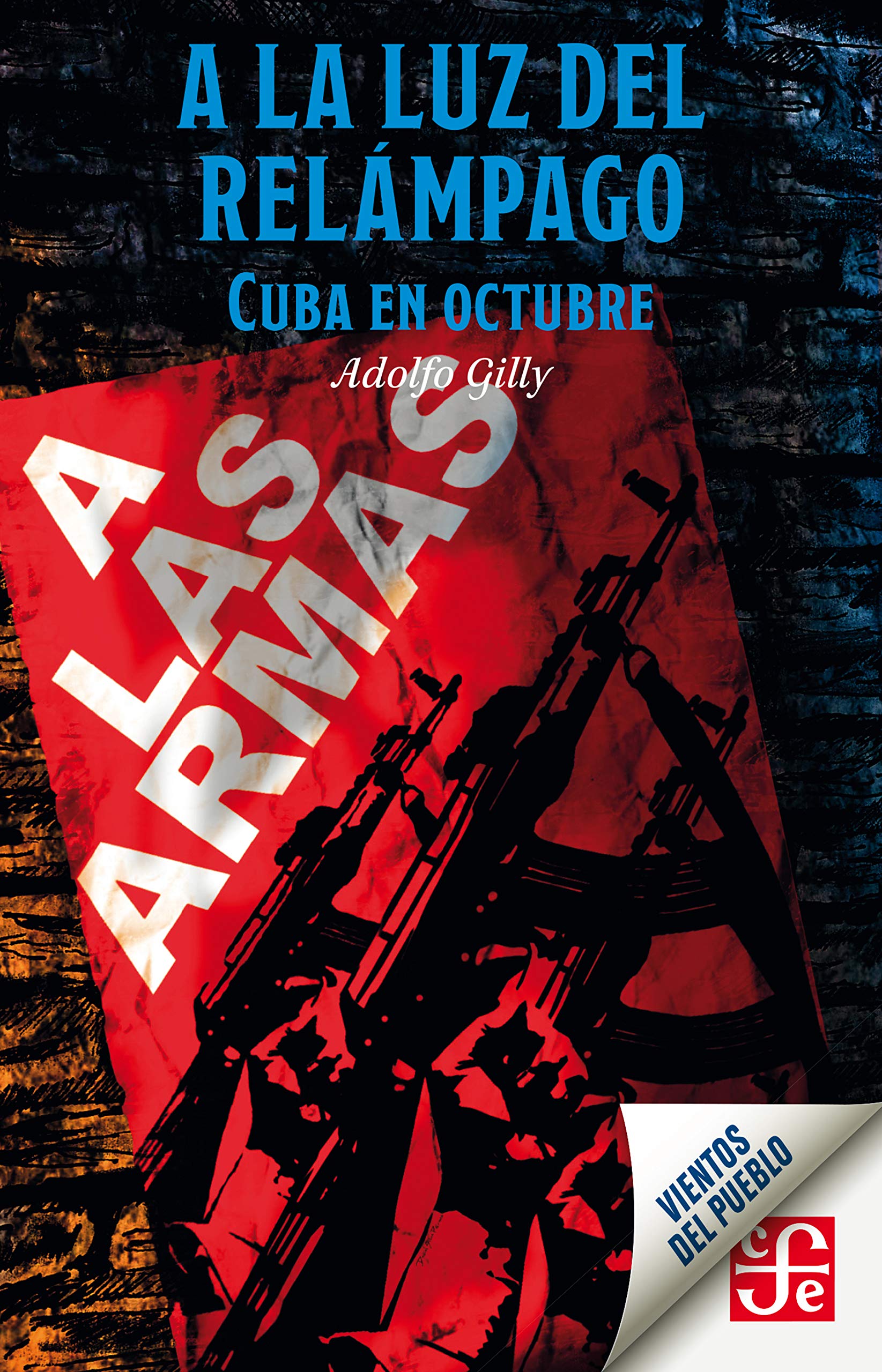 A la luz del relámpago. Cuba en octubre (Vientos del Pueblo) book cover