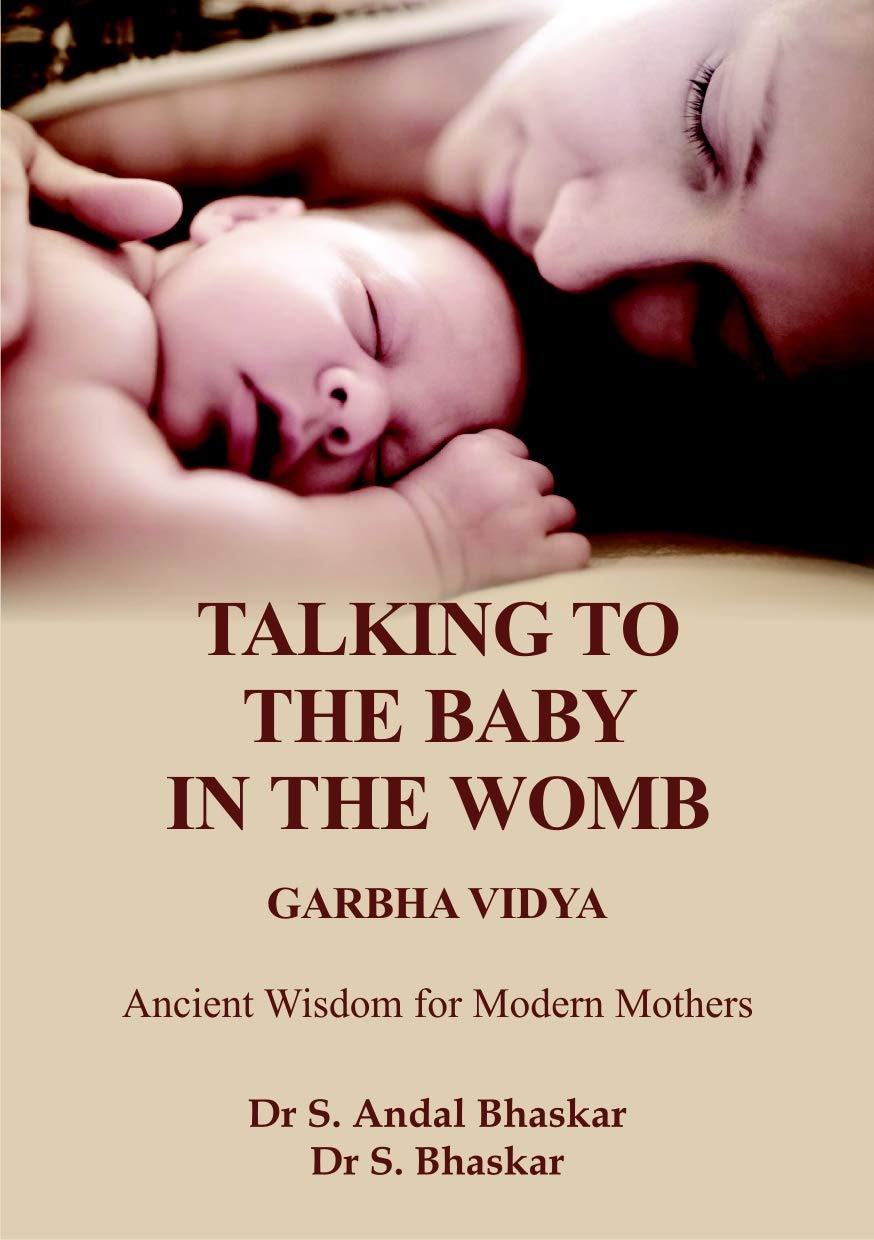 TALKING TO THE BABY IN THE WOMB - GARBHA VIDYA: Ancient Wisdom For Modern Mothers