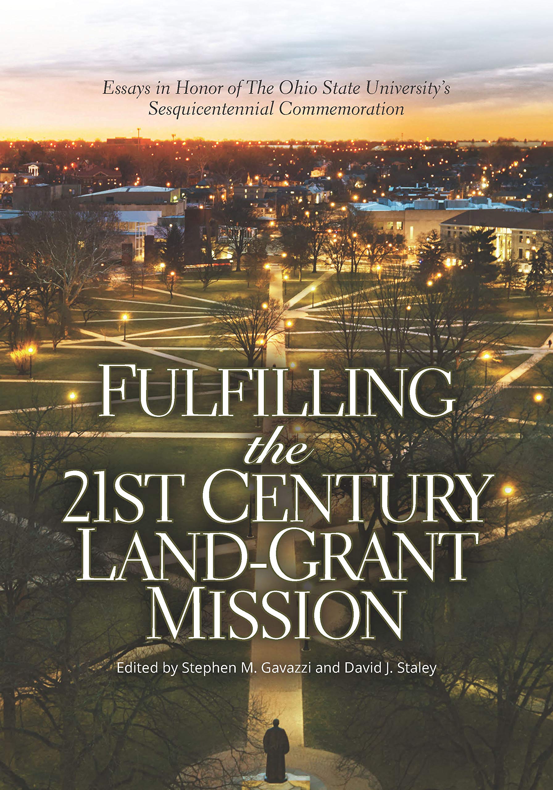 Fulfilling the 21st Century LandGrant Mission Essays in Honor of The Ohio State University’s