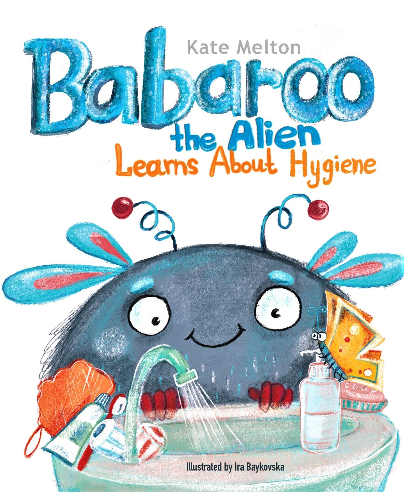 Babaroo the Alien Learns about Hygiene A Funny Children's Book about