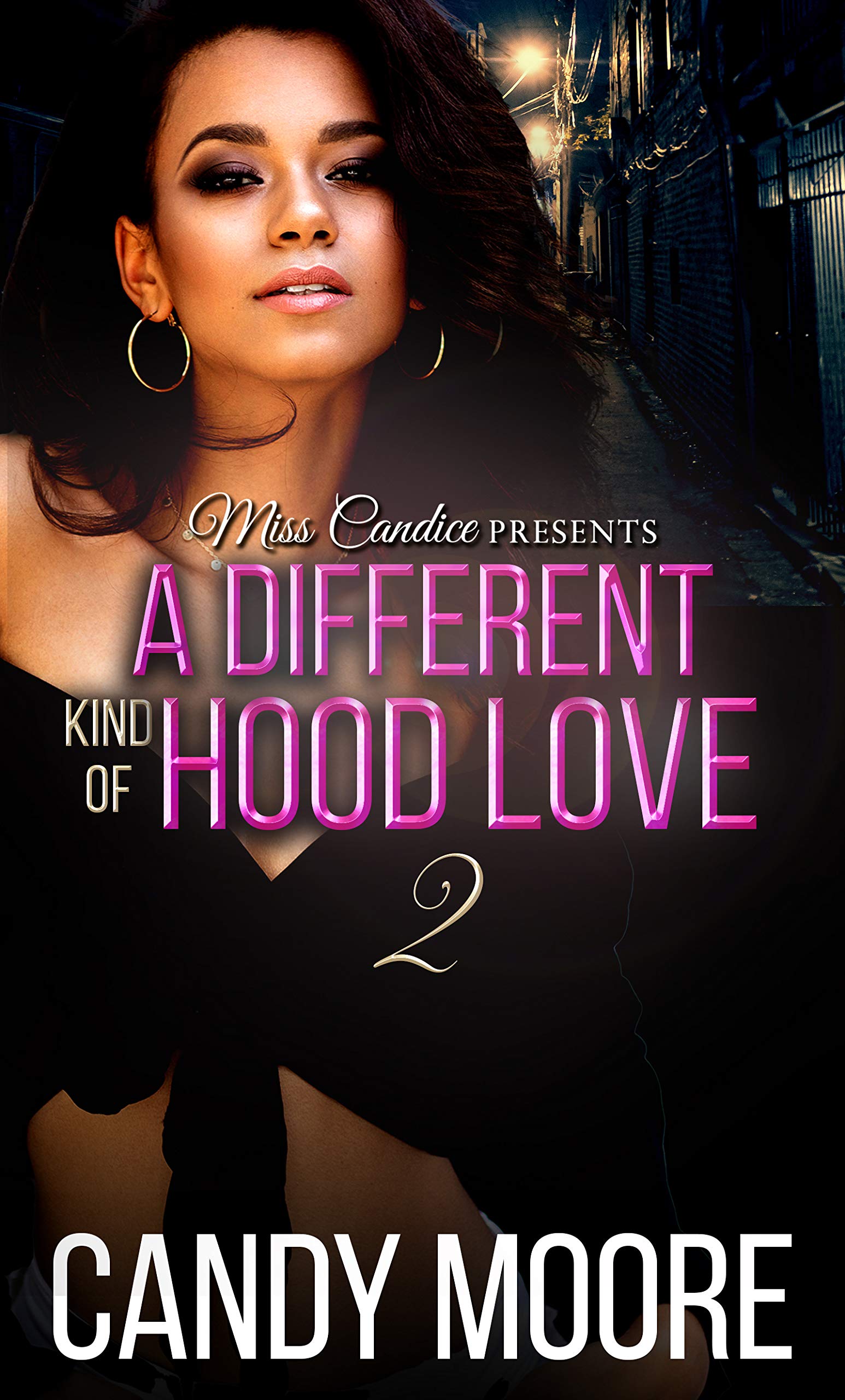 A Different Kind of Hood Love 2 by Candy Moore | Goodreads