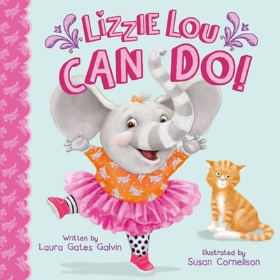 Lizzie Lou Can Do-With Silly, Rhyming Text and Vibrant Art, Lizzie Lou will Encourage Imagination and Creativity in Kids of all Ages
