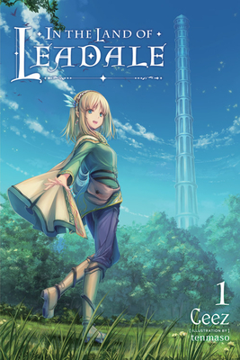 In the Land of Leadale (Light Novel), Vol. 1