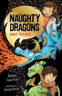 Naughty dragons make trouble!
