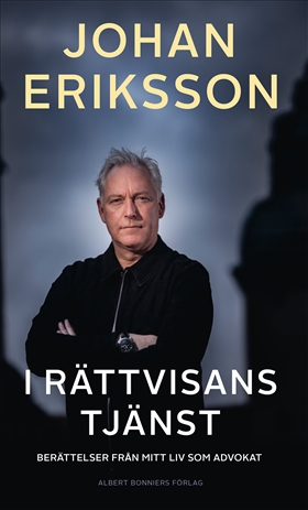 I rättvisans tjänst: Berättelser från mitt liv som advokat