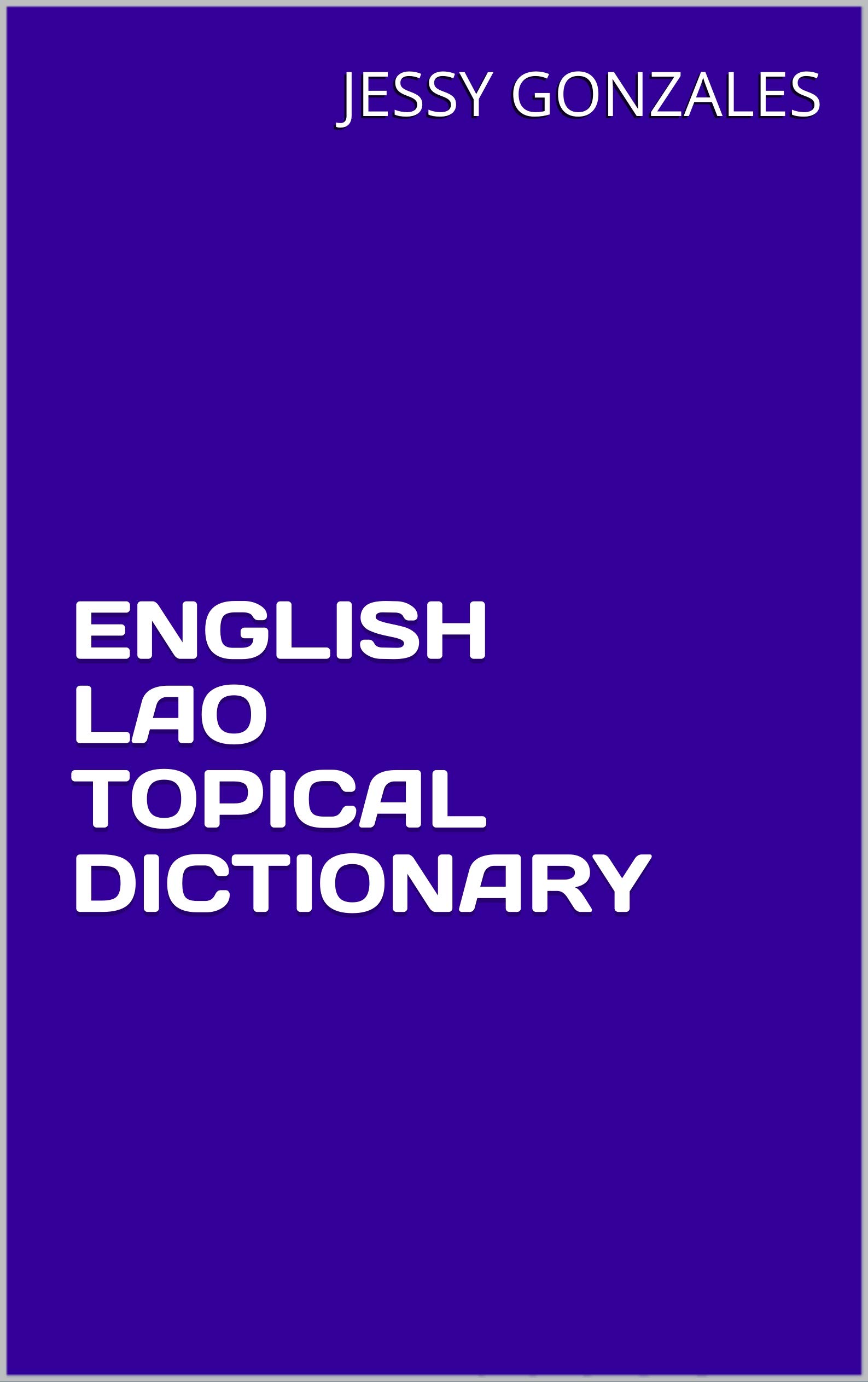ENGLISH LAO TOPICAL DICTIONARY by Jessy Gonzales Goodreads